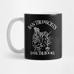 Ban The Fascists Save The Books Mug